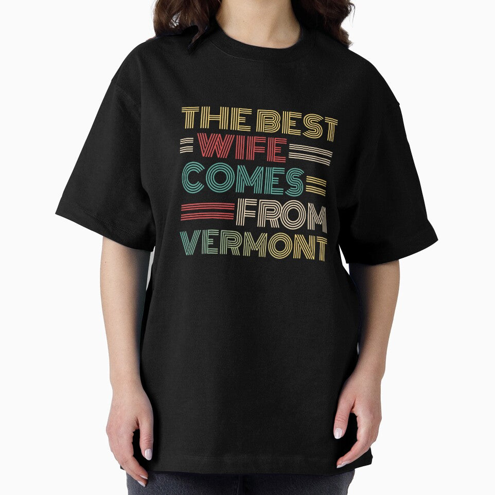 The Best Wife Comes From Vermont , Best gifts for her, Gift Idea To My Wonderful Wife by Orange Pieces