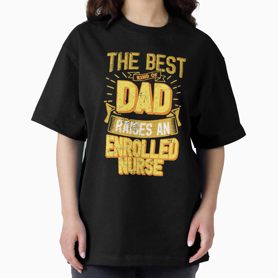 This Great Gifts For Dad From Daughter - The Best Kind Of Dad Raises an Enrolled Nurse - Unique gift for him your Father or Husband by Orange Pieces