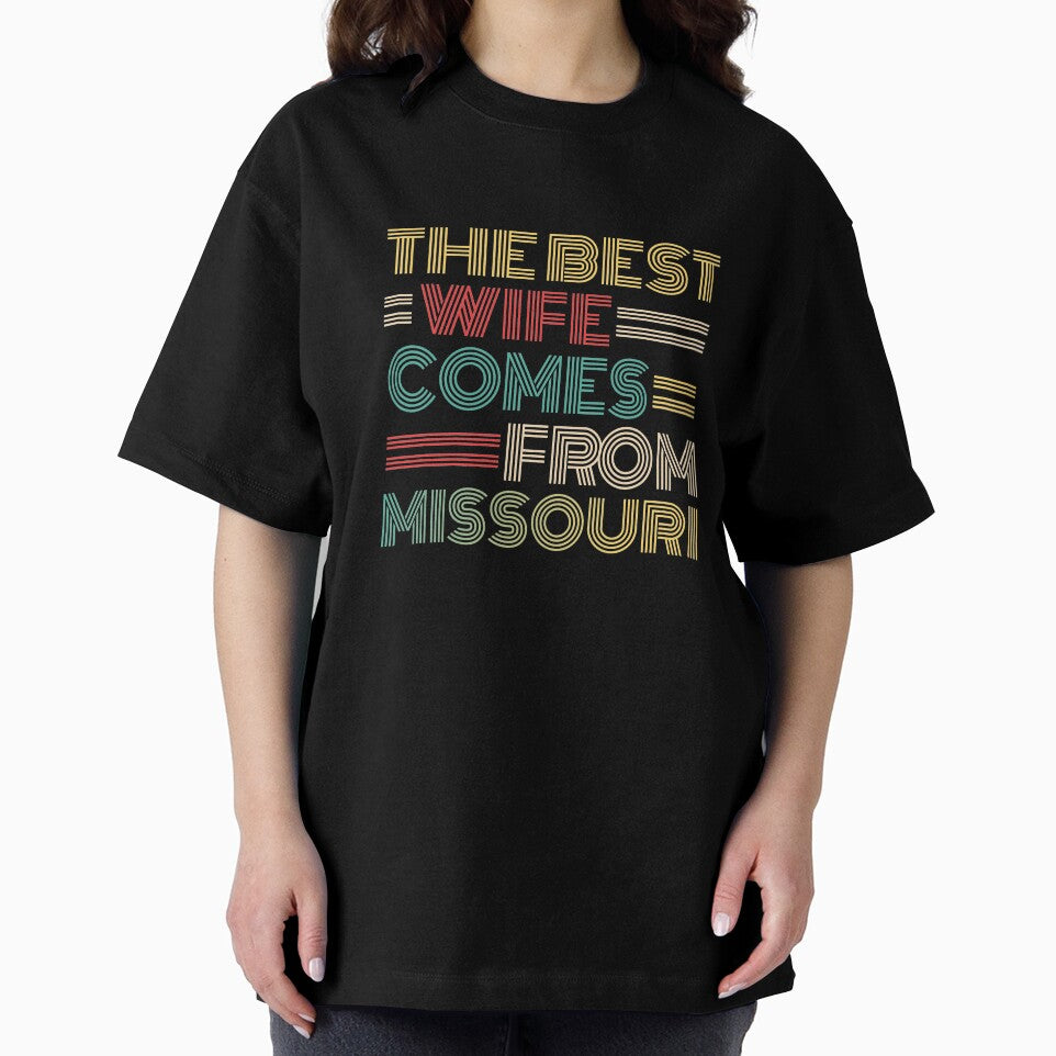 The Best Wife Comes From Missouri , Best gifts for her, Gift Idea To My Wonderful Wife by Orange Pieces