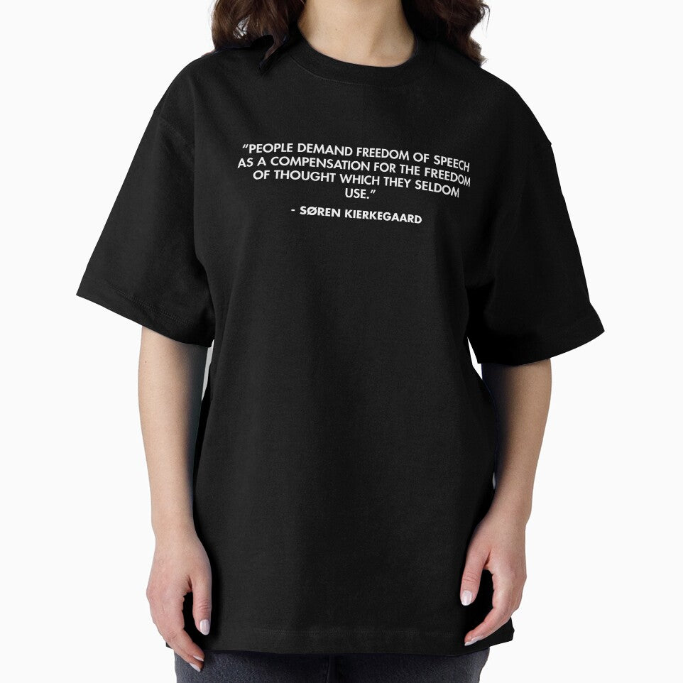 “People demand freedom of speech as a compensation for the freedom of thought which they seldom use.” - Søren Kierkegaard by AlanPun