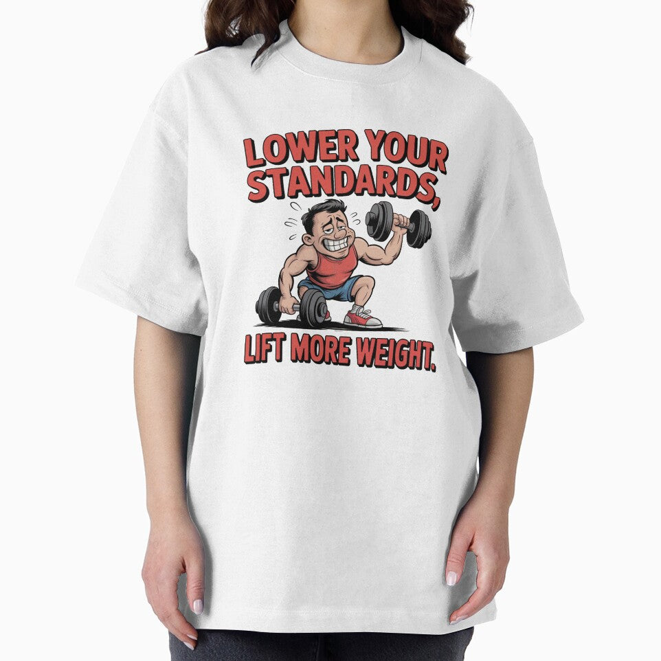 Lower Your Standards Lift More Weight Ironic Gym Dumb Motivational Quote by WSPrintCrafter