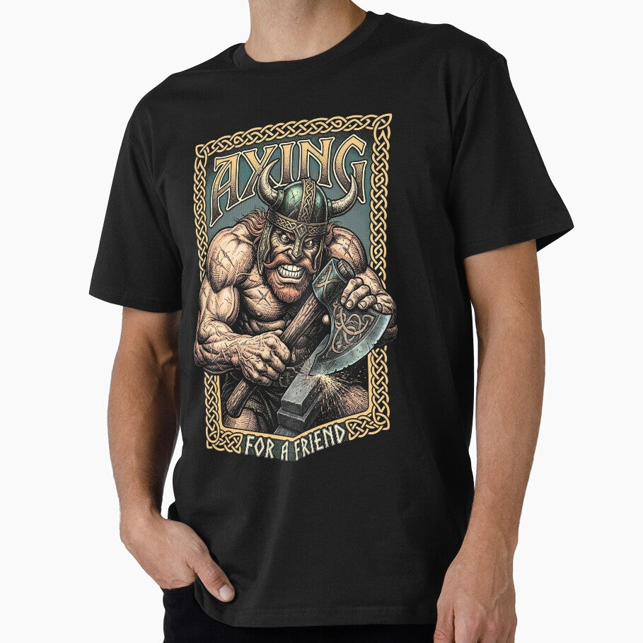 Viking Axe Berserker Funny Axing For A Friend Warrior by GrandeDuc