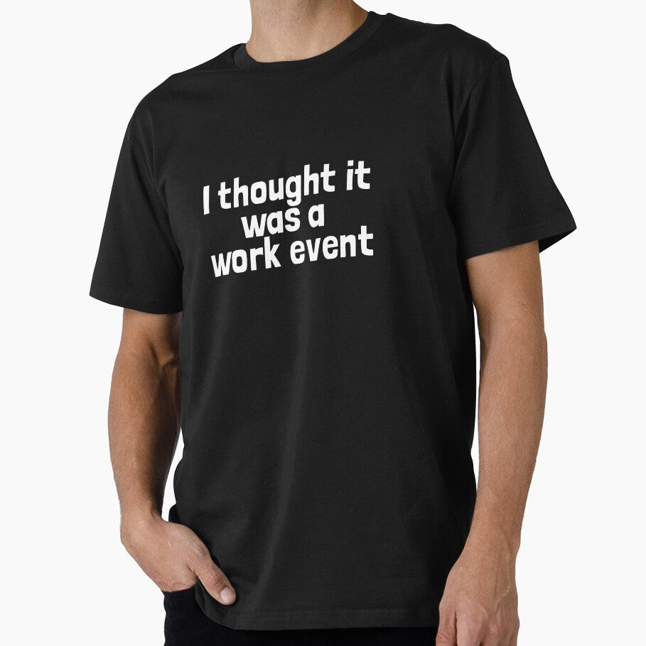 I thought it was a work event by WilliamsonMedia