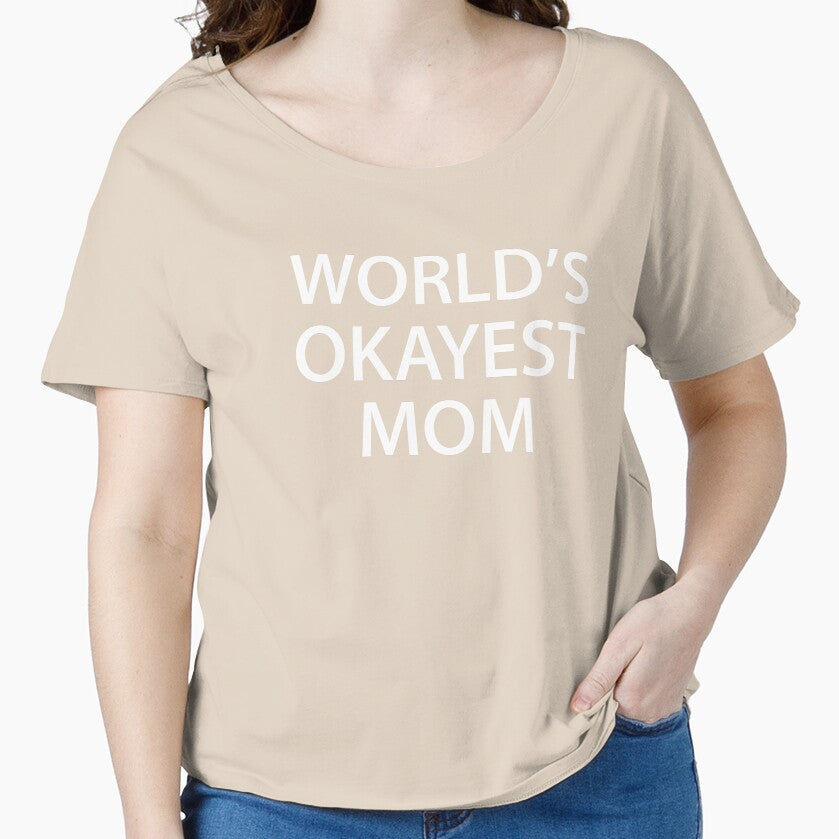 World's OKAYest Mom - Gift for Mother's Day by RoguePixel