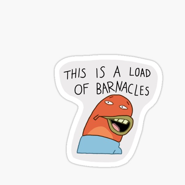 Spongebob "This is a load of Barnacles" by Brianna McGill