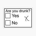Are you drunk? by Barry B